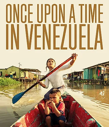 ONCE UPON A TIME IN VENEZUELA