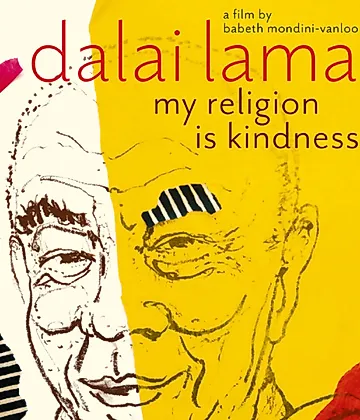 The Dalai Lama: the My Religion Is Kindness poster